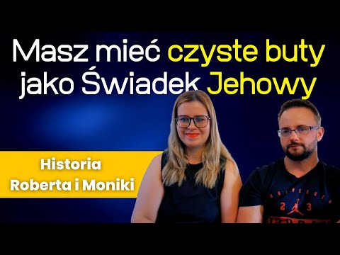 Wizerunek świadków Jehowy - ważniejszy niż ludzie - historia Roberta i Moniki 296