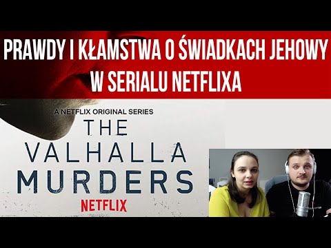 Prawdy i kłamstwa o Świadkach Jehowy w serialu - The Valhalla Murders (bez spojlerów) #70