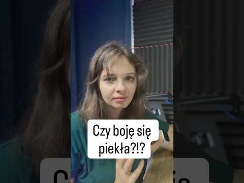 Czy boicie się piekła?