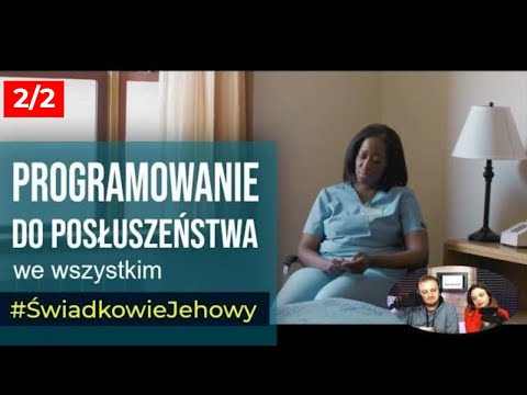 Programowani do posłuszeństwa we wszystkim - #świadkowieJehowy /  cz2  - 202