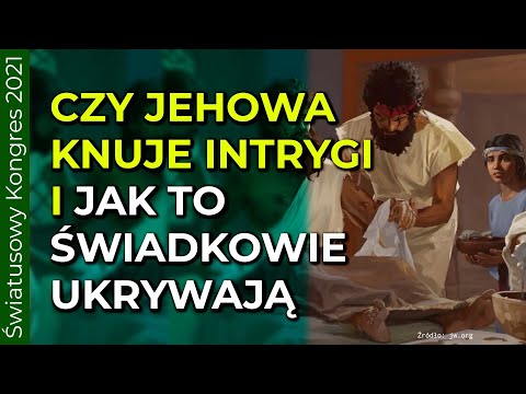 Czy Jehowa knuje intrygi i jak świadkowie to ukrywają? - 193