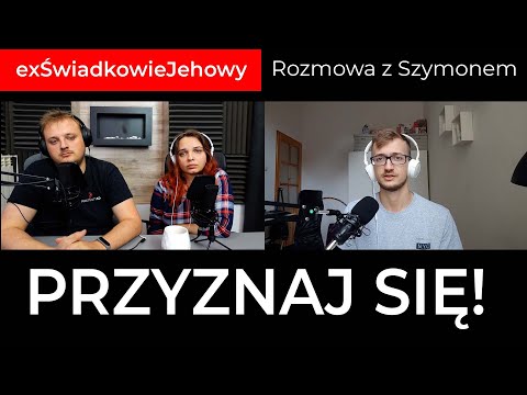 'Przyznaj się, że go zachęcałeś' - rozmowa z Szymonem #exŚwiadkowieJehowy 187