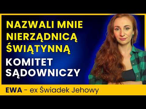 Starsi Jehowy Nazwali ją "nierządnicą świątynną". Ewa o traumie komitetu sądowniczego
