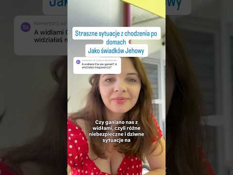 Straszne sytuacje z chodzenia po domach #świadkowiejehowy #storytime #polishgirl