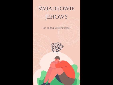 Czy świadkowie Jehowy to grupa destrukcyjna?