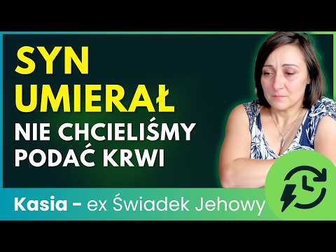 "On nie przeżyje" - Musimy podać mu krew! Dylemat rodzica Świadków Jehowy