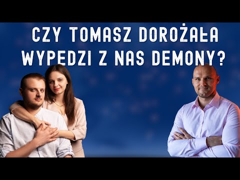Czy Tomasz Dorożała wypędzi z nas demony?