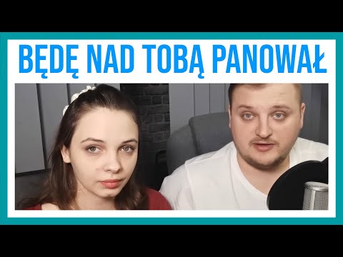 "A On będzie nad tobą panował" - kobieta u Świadków Jehowy - cz2 #55