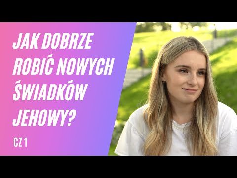 Jak dobrze robić nowych świadków Jehowy? 246/1