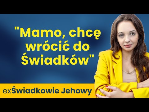 Świadkowie Jehowy: Czy pozwoliłabym dziecku wrócić? Wspólny live z córką.