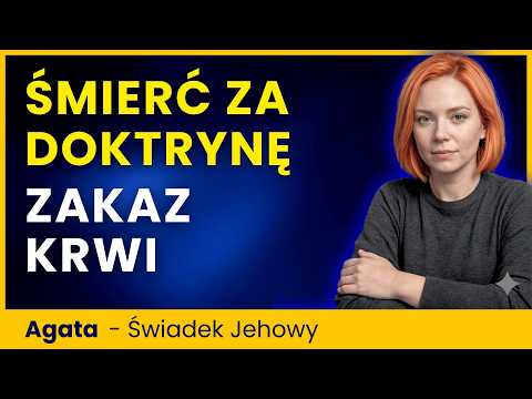 Mama zmarła, bo odmówiła krwi. Rodzina położyła ją na ołtarzu zasad Jehowy
