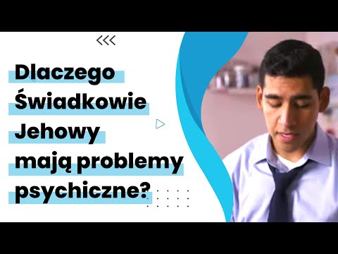 Dlaczego świadkowie Jehowy mają problemy psychiczne? #kongres2022