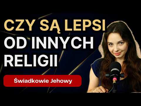 Świadkowie Jehowy - czy czują się lepsi od was? E jak EKUMENIZM