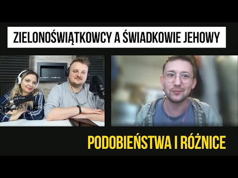 Zielonoświątkowcy a Świadkowie Jehowy - rozmowa z Tomkiem - byłym Zielonoświątkowcem #154
