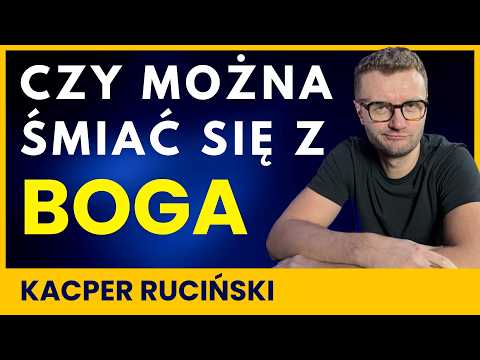 Czy możesz śmiać się z Boga? Kacper Ruciński o granicach w żartach 387