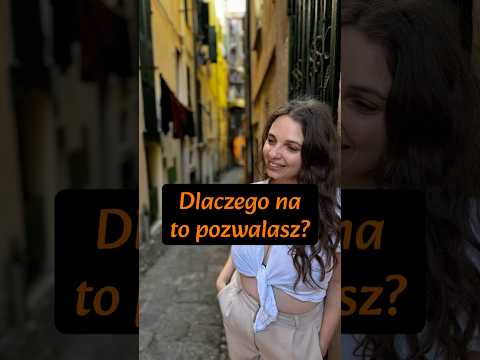 Dlaczego na to pozwalasz?