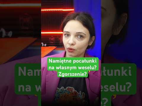 Czy ten pocałunek był zbyt namiętny