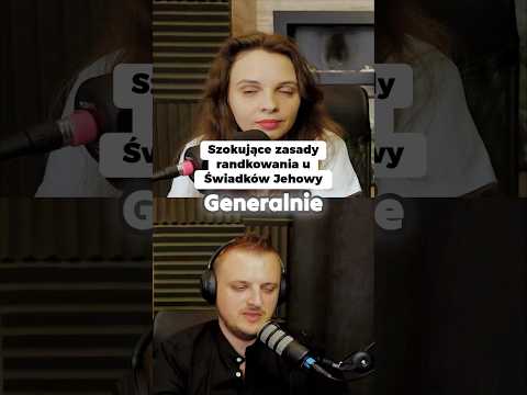 Szokujące zasady randkowania u Świadków Jehowy