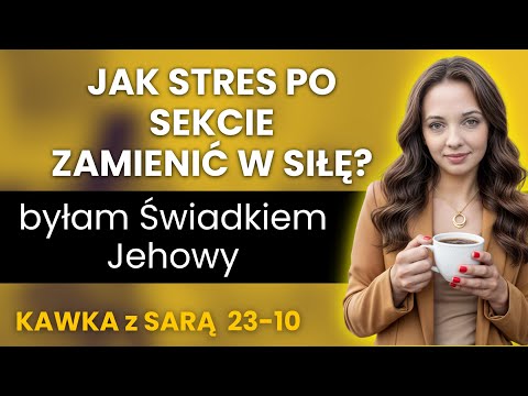 Byłam w ŚJ, przeżyłam szok. Czy jesteśmy skazani na wieczny stres? Kawka z Sarą 23-10