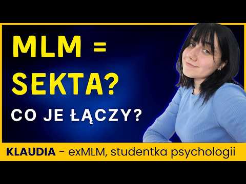 MLM to SEKTA? Historia Klaudii Odkrywa SZOKUJĄCE Podobieństwa!