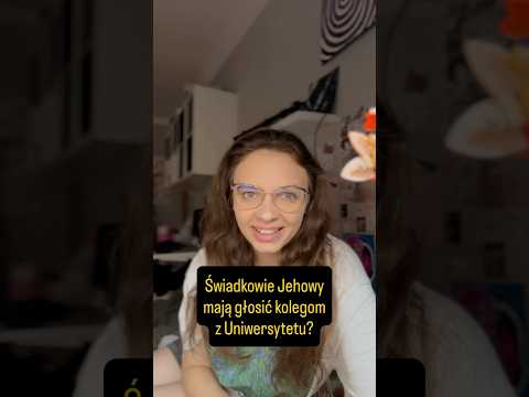 Kto na studiach mówił kolegom o Jehowie? #świadkowiejehowy #uniwersytet #student