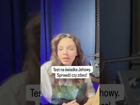 Test na świadka Jehowy. Sprawdź czy zdasz! #świadkowiejehowy #testy