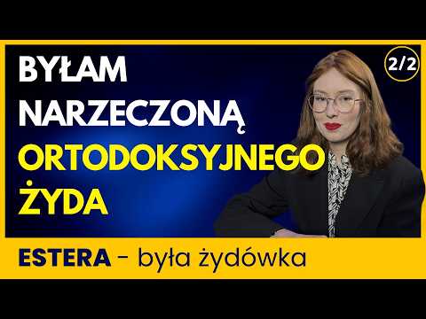 Od miłości do KOSZMARU - jak JUDAIZM prawie mnie ZABIŁ - Historia Estery 385/2
