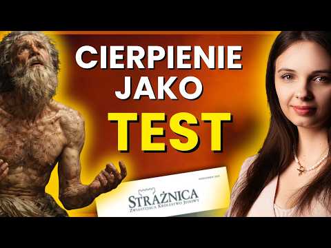 Dlaczego Organizacja Chce, Żebyś Cierpiał? Analiza Strażnicy o Hiobie