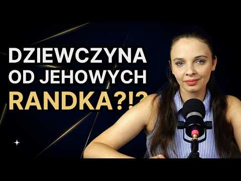 Jak randkują świadkowie Jehowy?