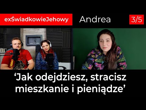 'Jak odejdziesz, stracisz mieszkanie i pieniądze' - Rozmowa z Andreą 3/5 #exŚwiadkowieJehowy 188