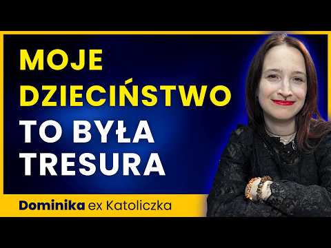 Moje dzieciństwo to była TRESURA, nie wychowanie. Uciekłam do Kościoła. - Dominika