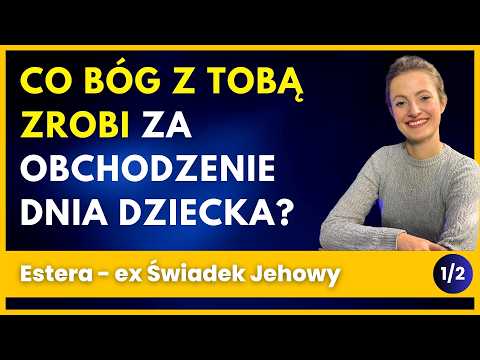 Co Bóg z tobą zrobi jak zobaczy że obchodzisz dzień dziecka? Historia Estery 367