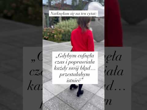 Gdybyś cofnęła czas…