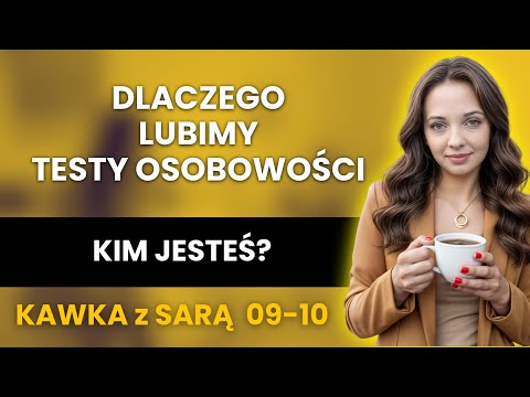 Jaką bułką jesteś, dlaczego kochamy testy osobowości-  kawka z Sarą 9-10