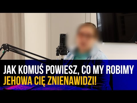 'Jak komuś powiesz, co my robimy, to Jehowa Cię znienawidzi!' - Rozmowa z Mileną #149