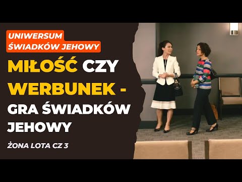 Między werbunkiem a miłością - w co naprawdę grają #świadkowiejehowy  - POŻL3-286