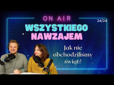 Wszystkiego Nawzajem - 24/24 - 271