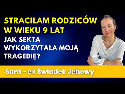 Straciłam rodziców w wieku 9 lat - jak sekta wykorzystała moją tragedię - Sara 350