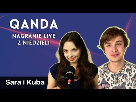 QandA - Sara i Jakub - nagranie transmisji z niedzieli