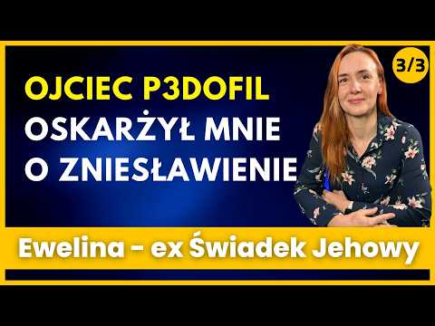 Miałam dwóch świadków, ale Jehowa tego nie uznał bo... - Historia Eweliny cz.3