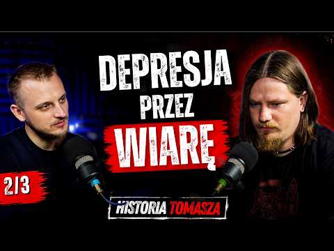 Latami wierzyłem, że problem jest we mnie | Tomasz 2/3