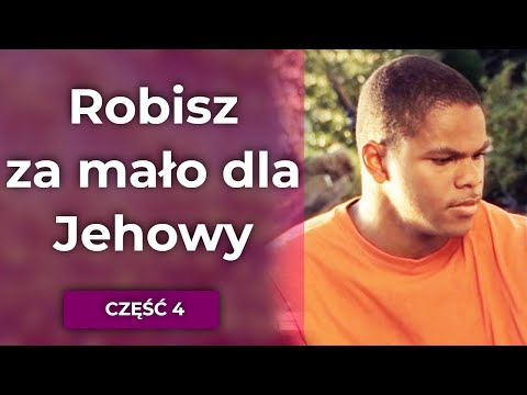 Robisz za mało dla Jehowy - ciągłe poczucie winy - JPŻ4 - 226