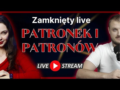 Zamknięty live dla Patronów i Patronek