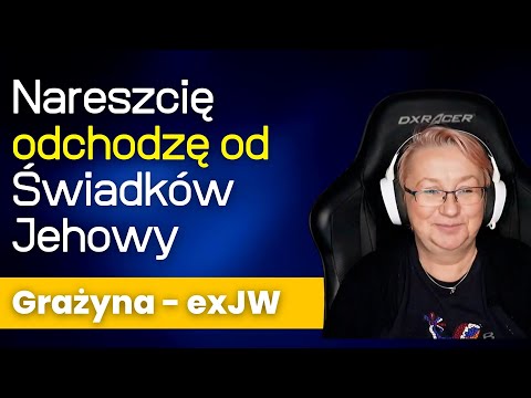 Nareszcie odchodzę od Świadków Jehowy - rozmową z Grażyną - 312