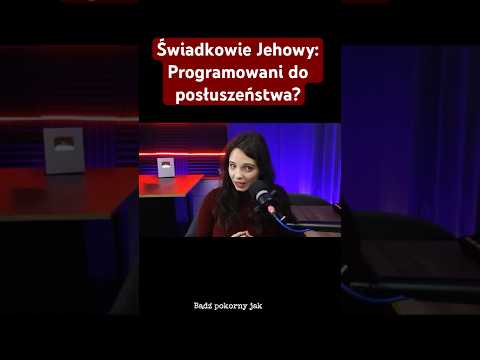 Jak świadkowie Jehowy wykorzystują księgę Hioba do programowania posłuszeństwa?