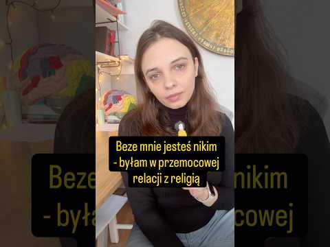 Ta jedna rzecz uświadomiła mi, że jestem w przemocowej relacji z religią #swiadkowiejehowy