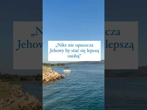 Nikt nie opuszcza Jehowy by stać się lepszą osobą?