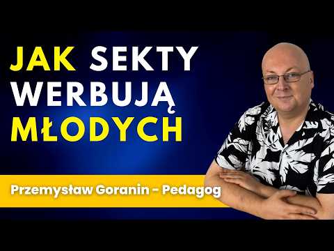 Sekty: Jak rozpoznawać i chronić bliskich? Przemysław Goranin