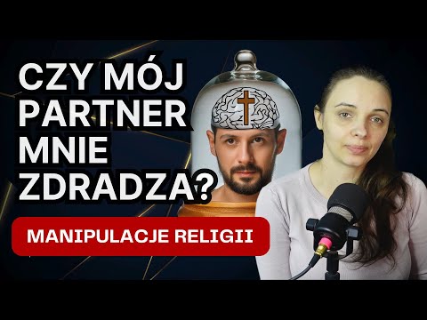 Mój partner mnie zdradza - o kontroli i manipulacji w sektach 327