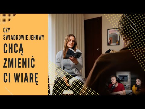 Czy #świadkowieJehowy chcą zmienić Twoją wiarę - 256